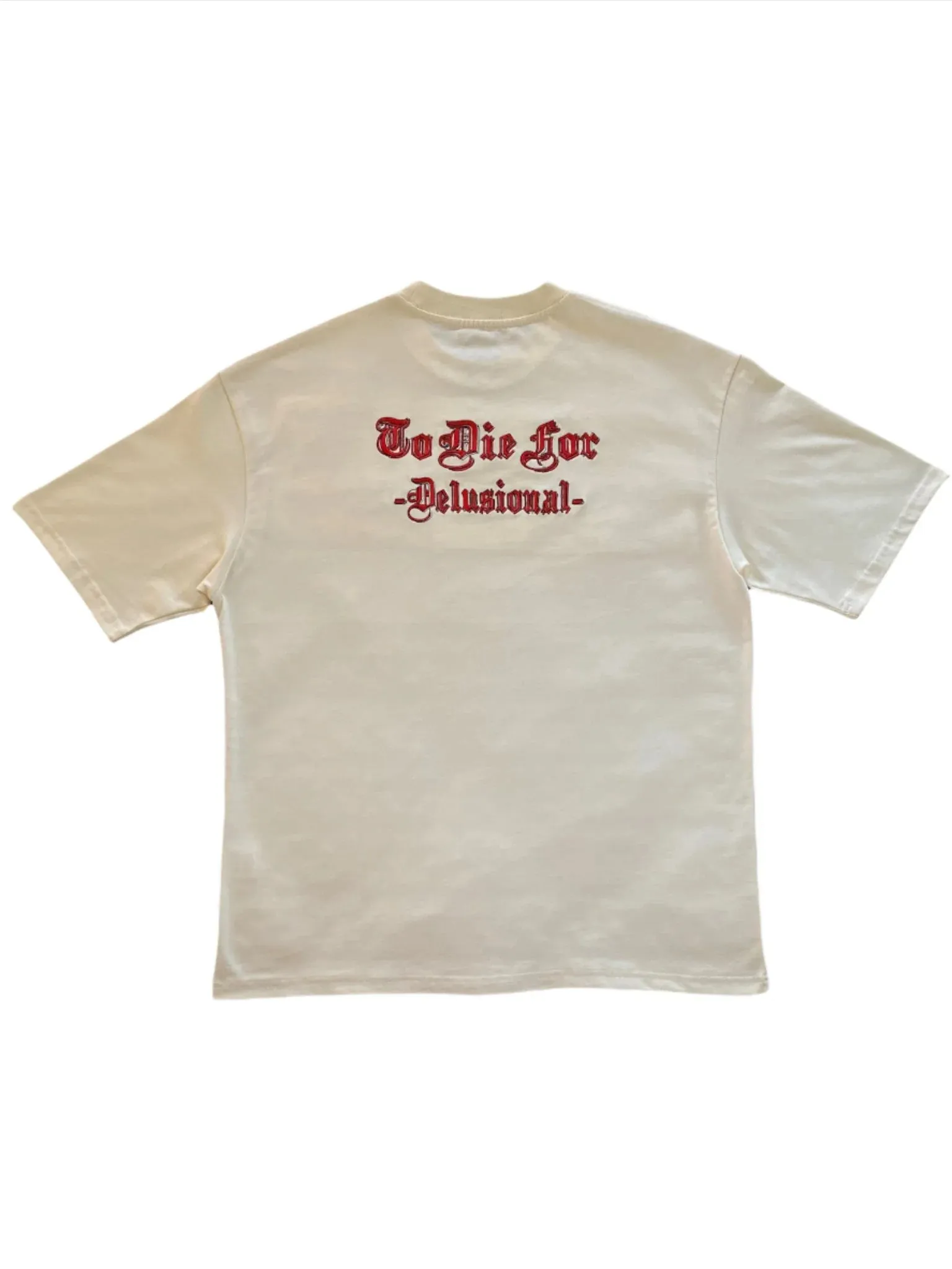 Delusional To Die For T-Shirt